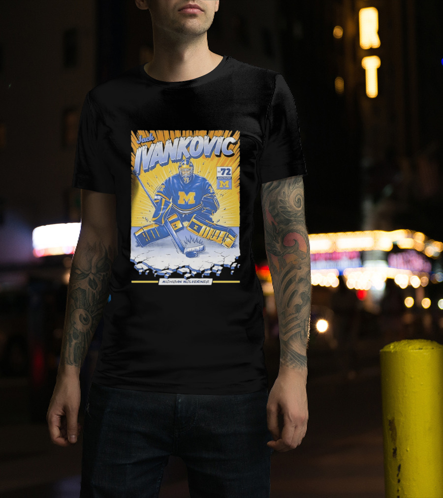 Jack Ivankovic Michigan Wolverines Hockey No 72 Goaltender 2026 T-Shirt