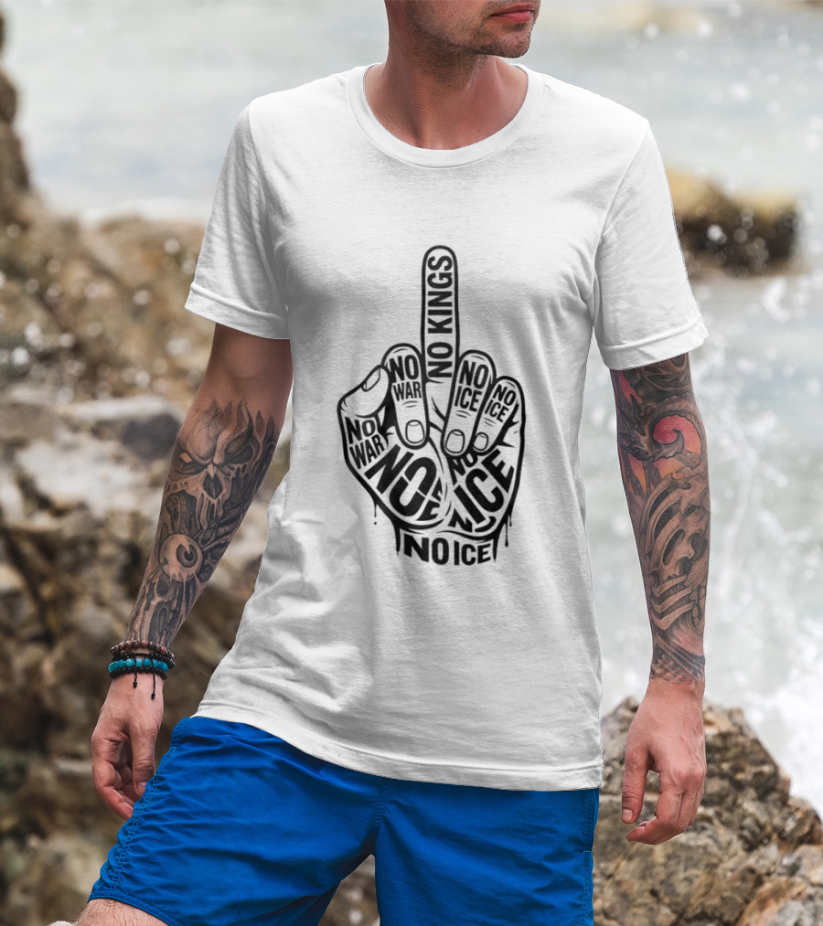 No Kings No War No Ice Anti Establishment Middle Finger T-Shirt