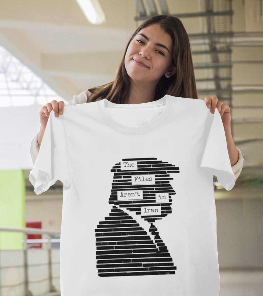 The Files Aren't in Iran Redacted T-Shirt