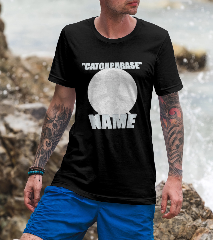 Catchphrase Name Wrestling T-Shirt