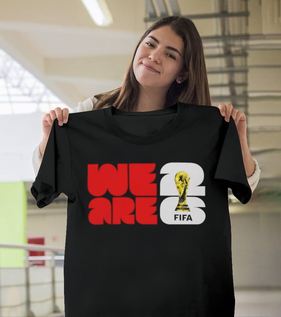 We Are 26 Simply Seattle 2026 FIFA World Cup FIFA Trophy T-Shirt