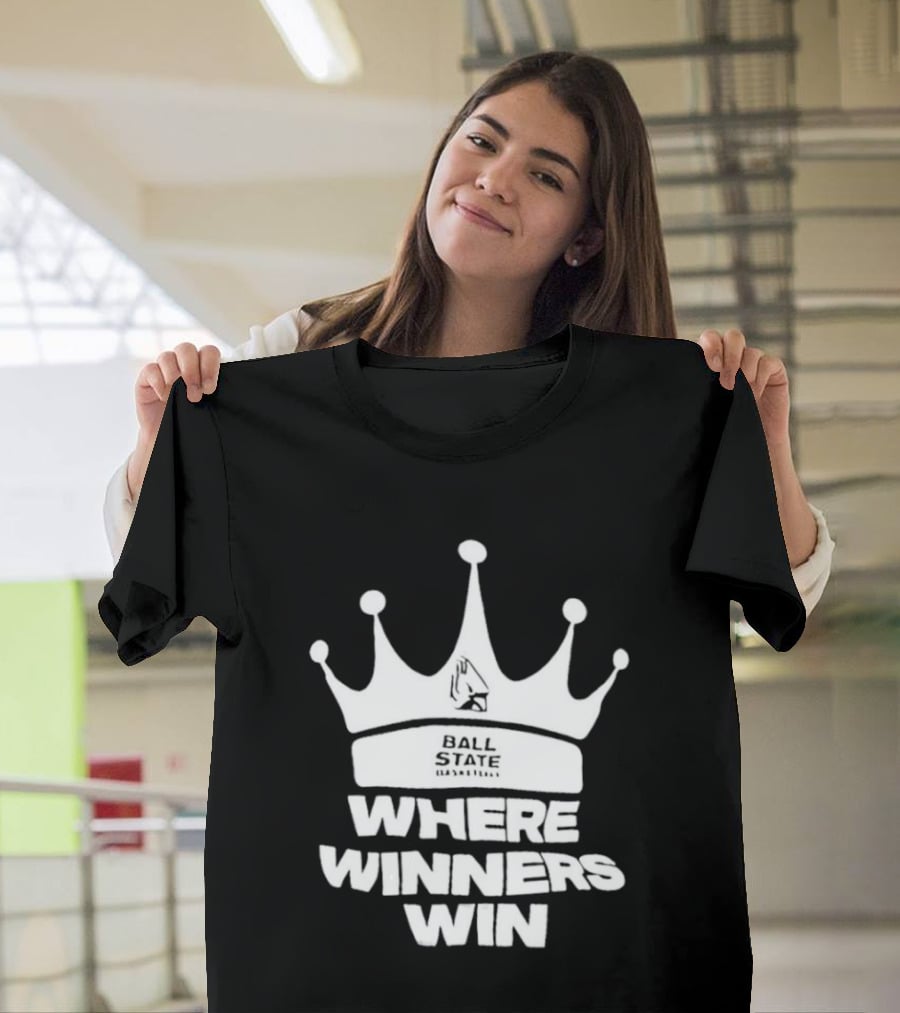 Ball State Where Winners Win Basketball Crown T-Shirt