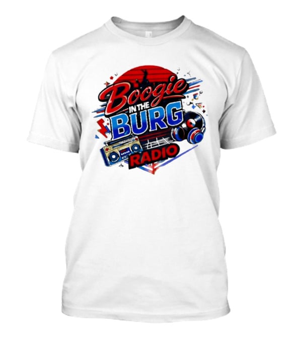 Boogie In The Burg Radio Music Headphones Boombox Dance T-Shirt
