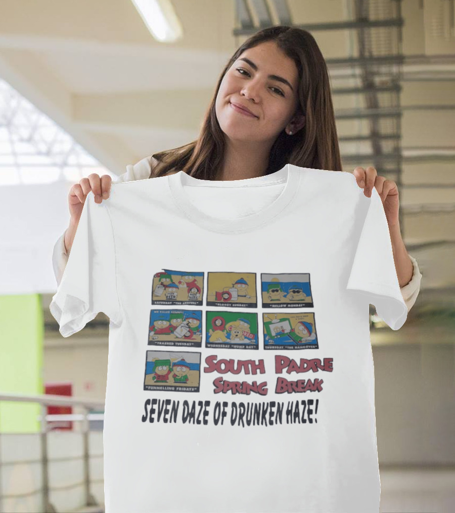 South Padre Spring Break Seven Daze Of Drunken Haze South Park T-Shirt