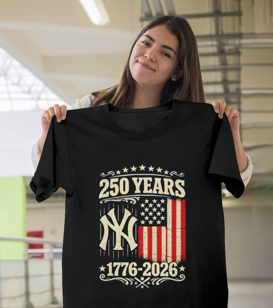 New York Yankees 250 Years USA Anniversary 1776 2026 Celebration T-Shirt