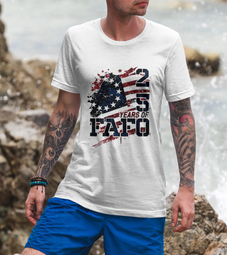 250 Years Of FAFO American Flag Stars And Stripes T-Shirt