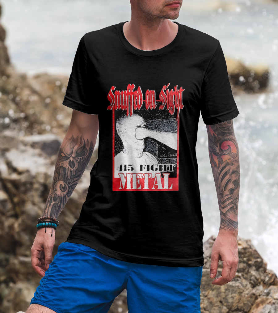 Snuffed On Sight 415 Fight Metal Face Punch T-Shirt