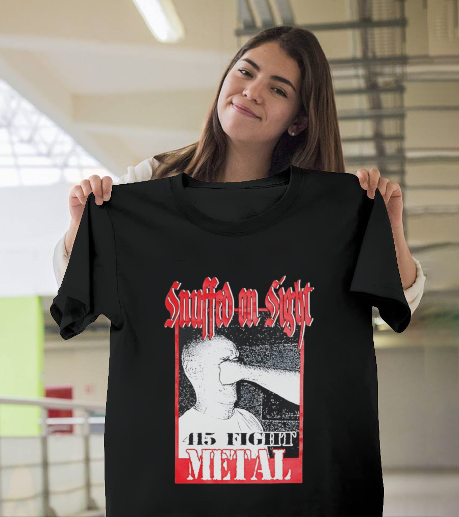 Snuffed On Sight 415 Fight Metal Face Punch T-Shirt