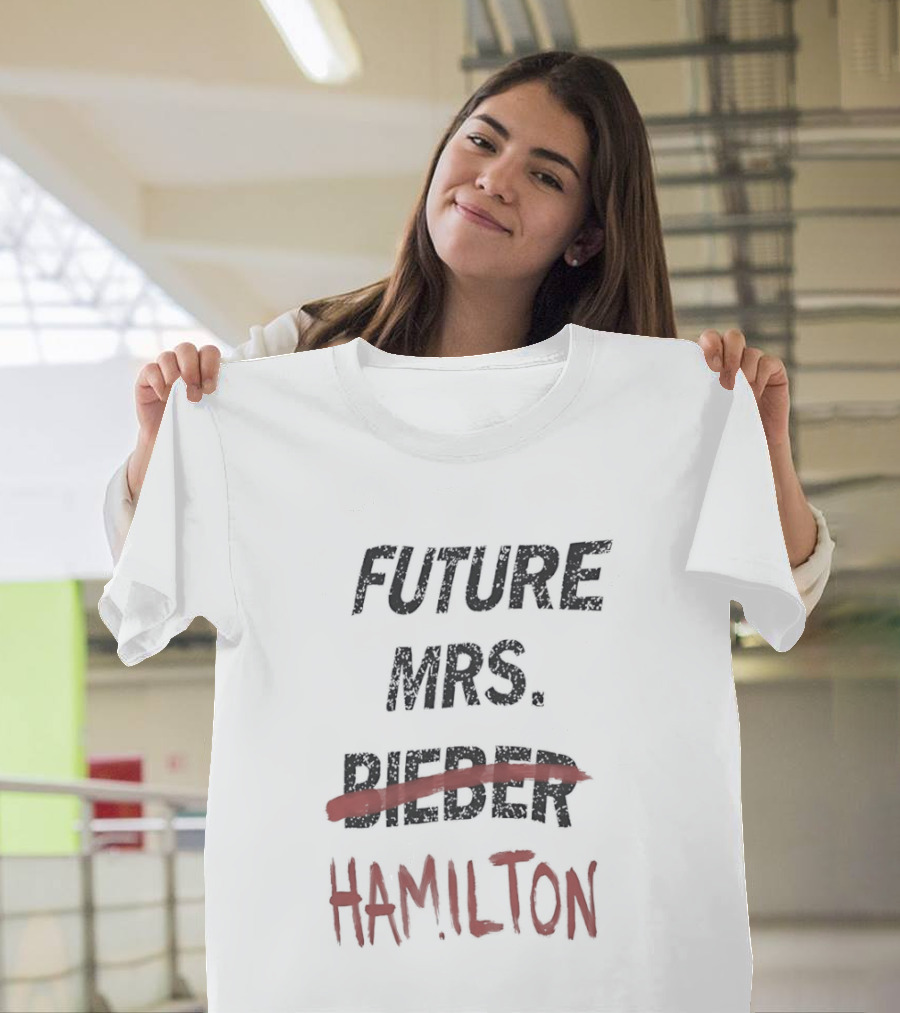 Future Mrs Hamilton Bieber Text Adjusted Humor T-Shirt