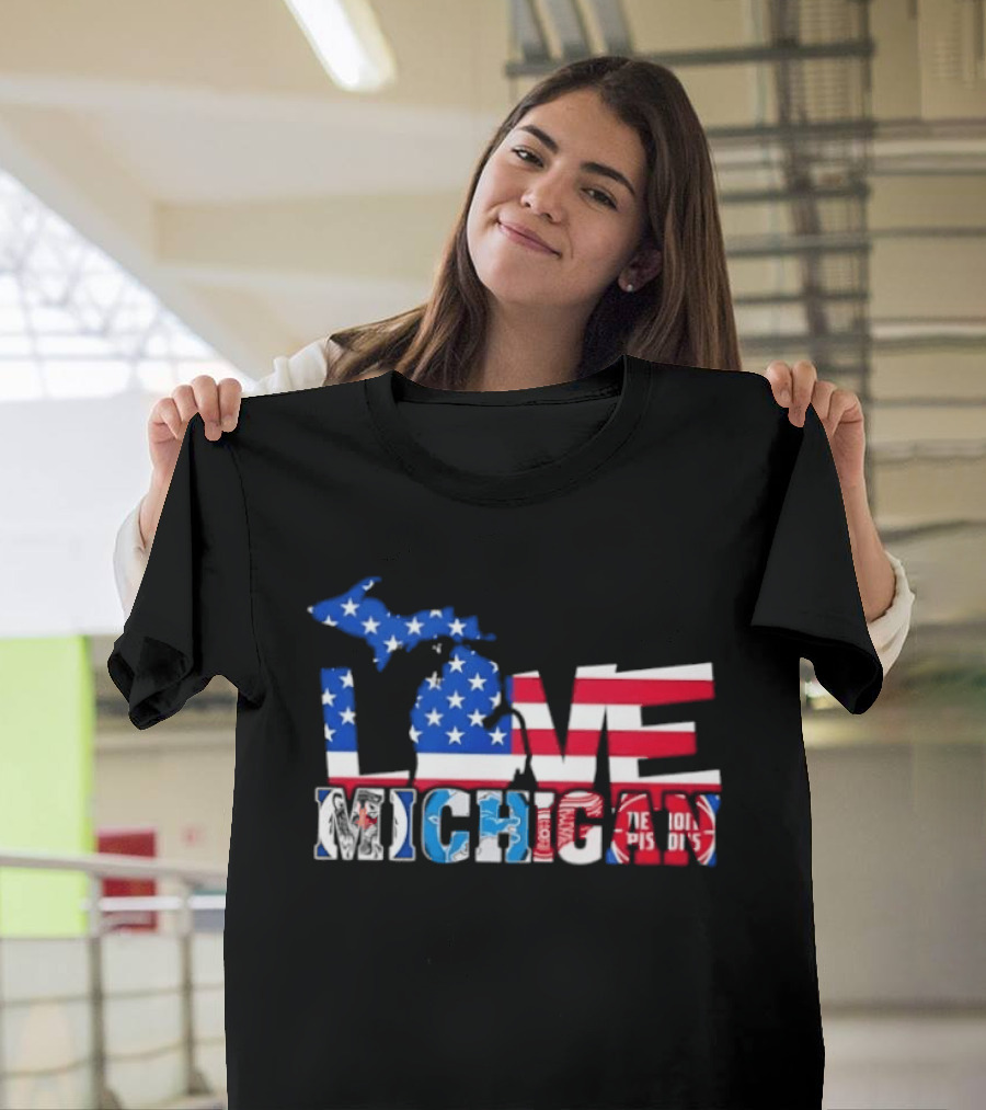 Love Michigan Map USA Flag Detroit Lions Tigers Red Wings Pistons T-Shirt