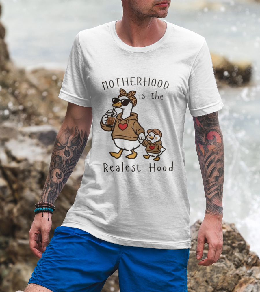 Motherhood Is The Realest Hood Duck With Heart And Coffee T-Shirt