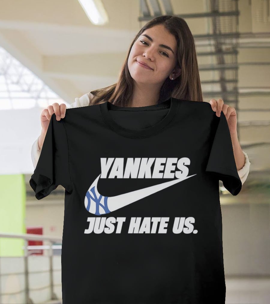Yankees Nike Just Hate Us T-Shirt