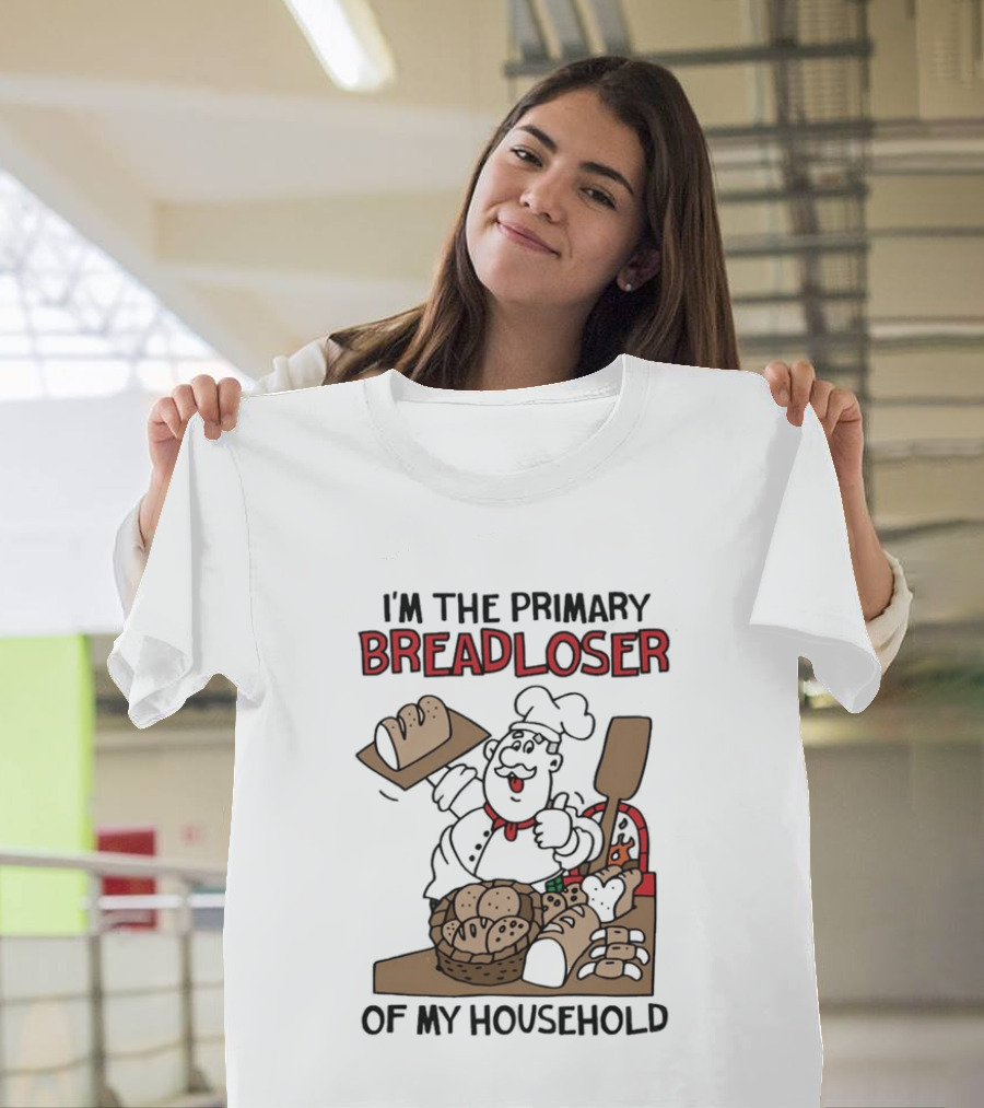I'm The Primary Breadloser Of My Household Chef With Bread Basket T-Shirt