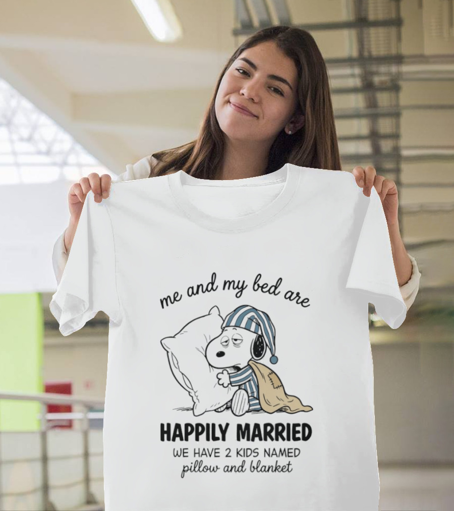 Me And My Bed Are Happily Married With Snoopy Pillow Blanket T-Shirt