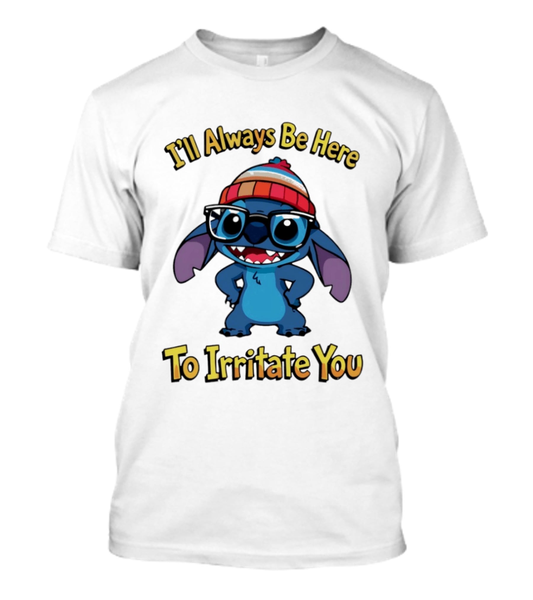 Stitch I'll Always Be Here To Irritate You Funny Nerd Glasses And Beanie T-Shirt