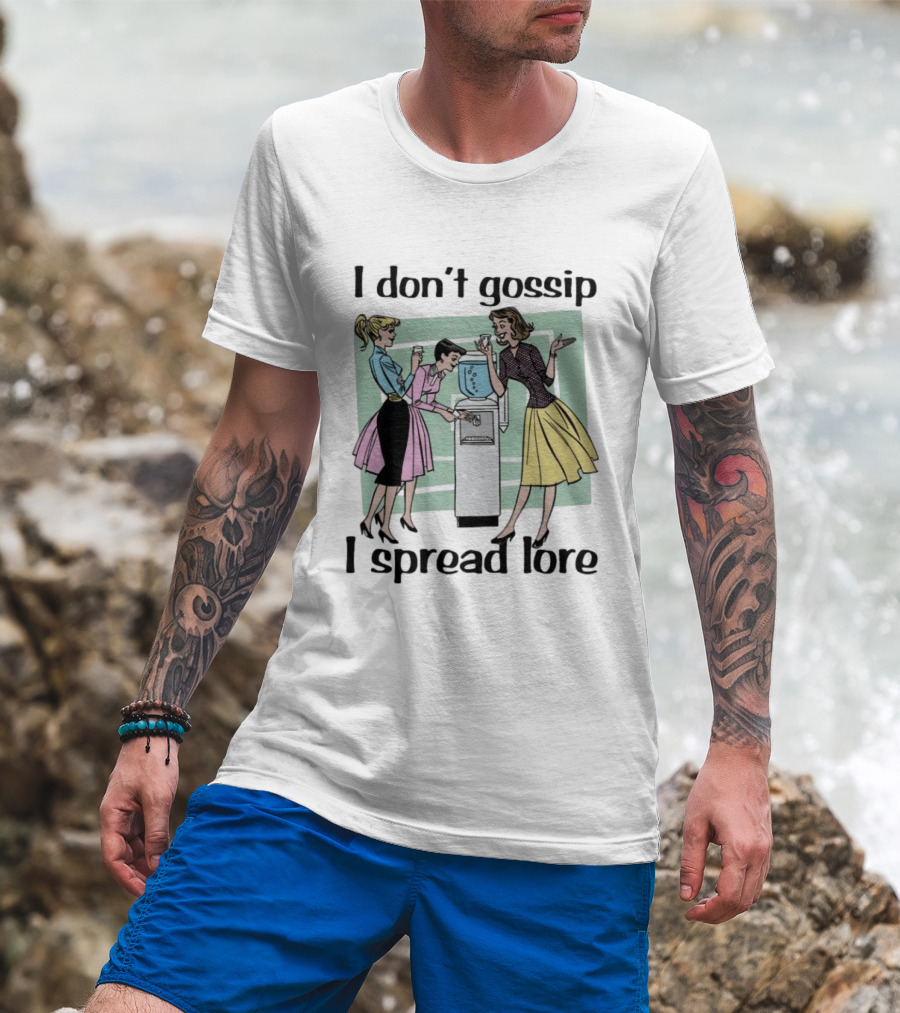 I Don't Gossip I Spread Lore Retro Office Humor T-Shirt