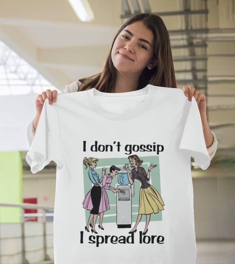 I Don't Gossip I Spread Lore Retro Office Humor T-Shirt