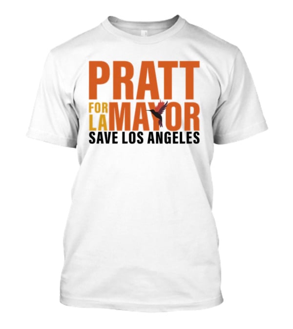 PRATT For LA Mayor Save Los Angeles Hummingbird T-Shirt