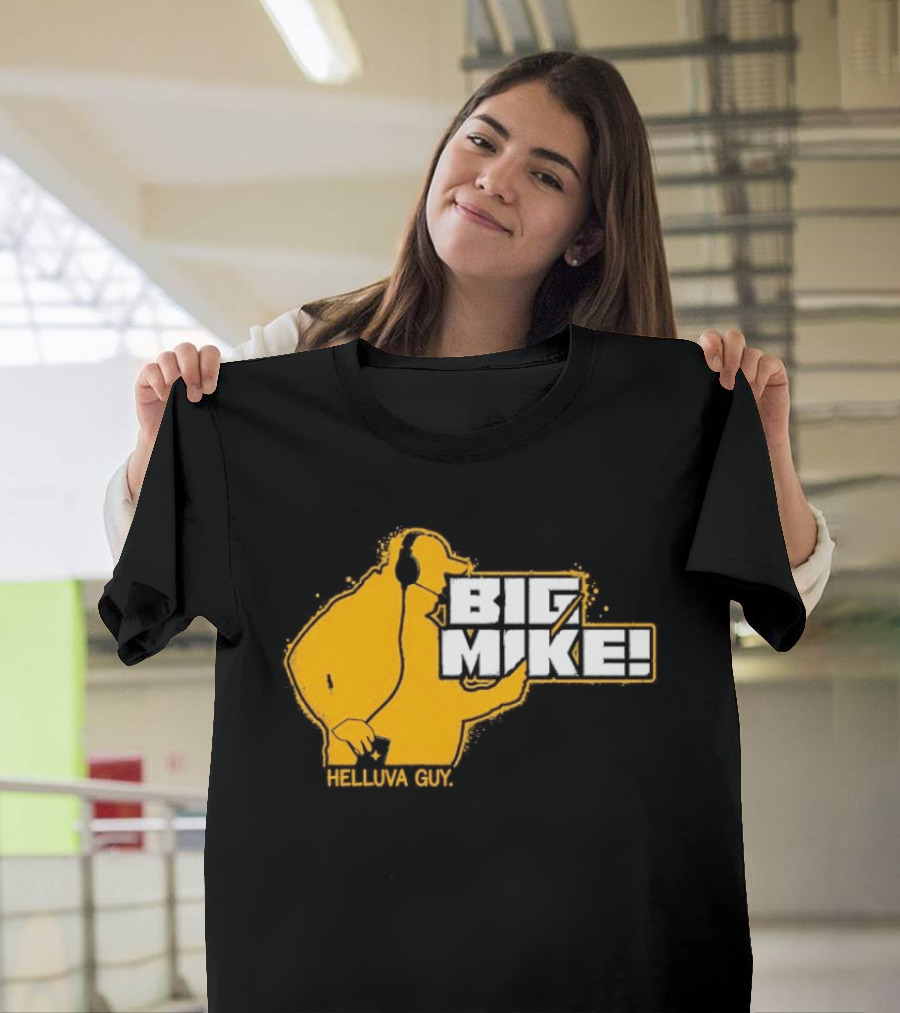 Big Mike Helluva Guy T-Shirt