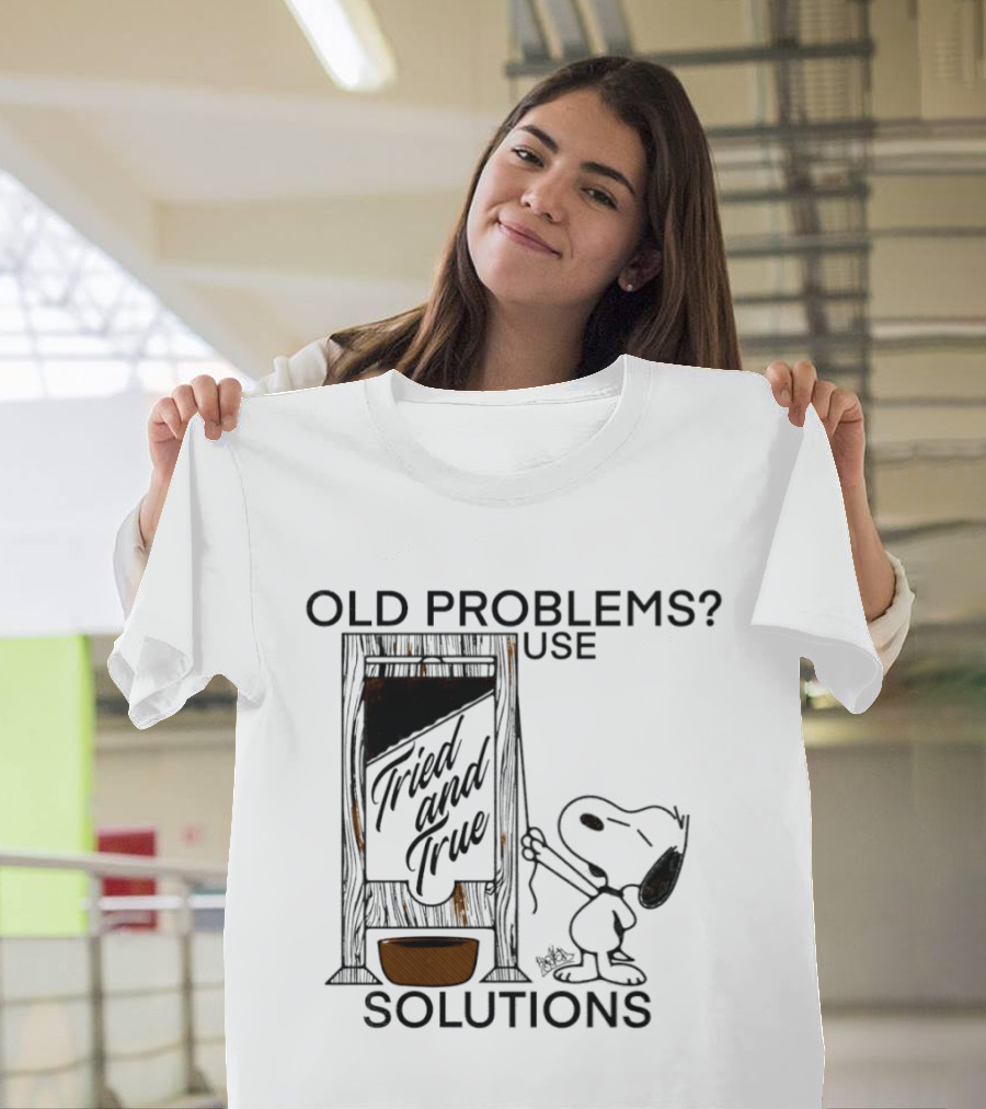 Snoopy Old Problems Use Tried And True Solutions T-Shirt