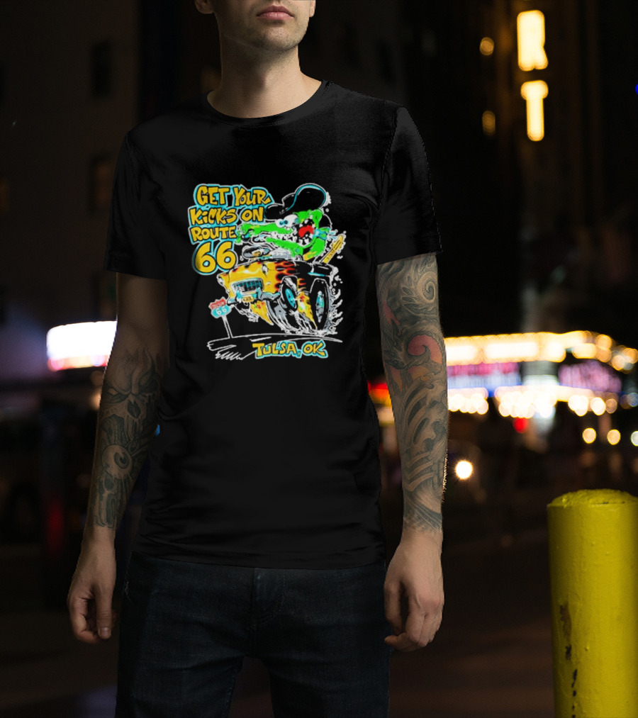 Get Your Kicks On Route 66 Monster Drag Tulsa OK T-Shirt