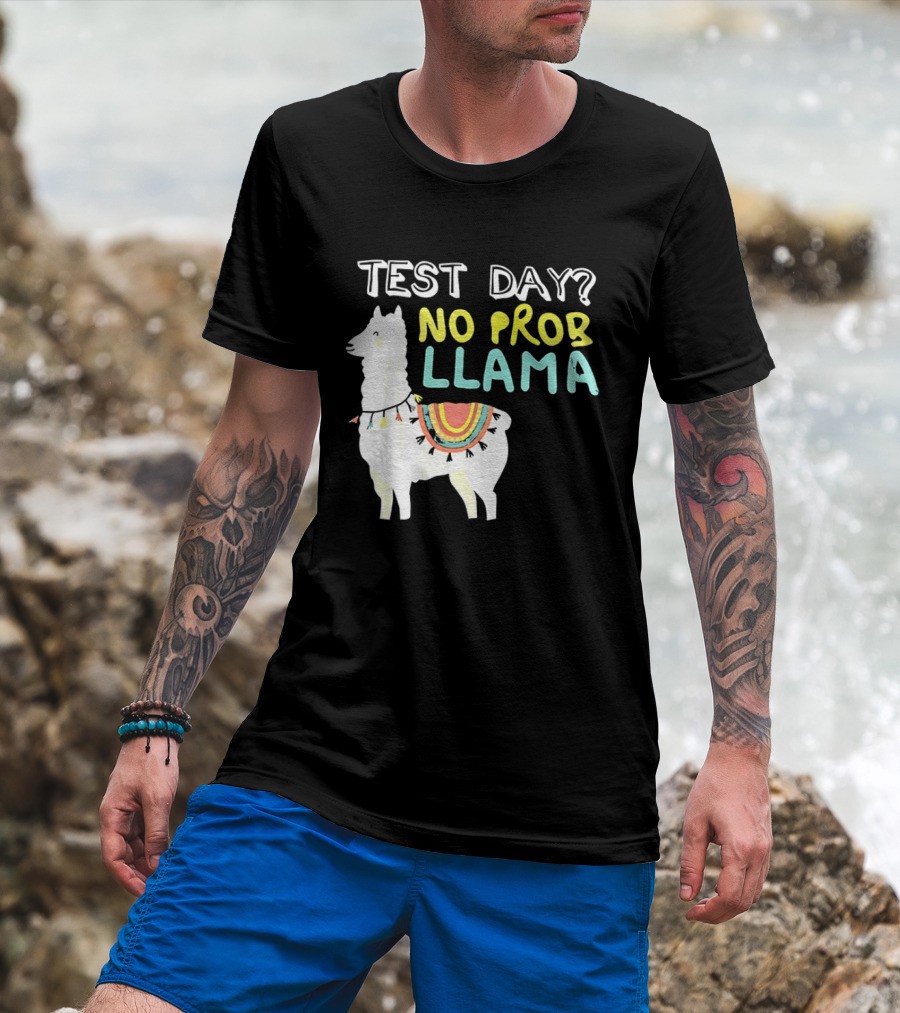 Test Day No Prob Llama Funny Test Prep Llama T-Shirt