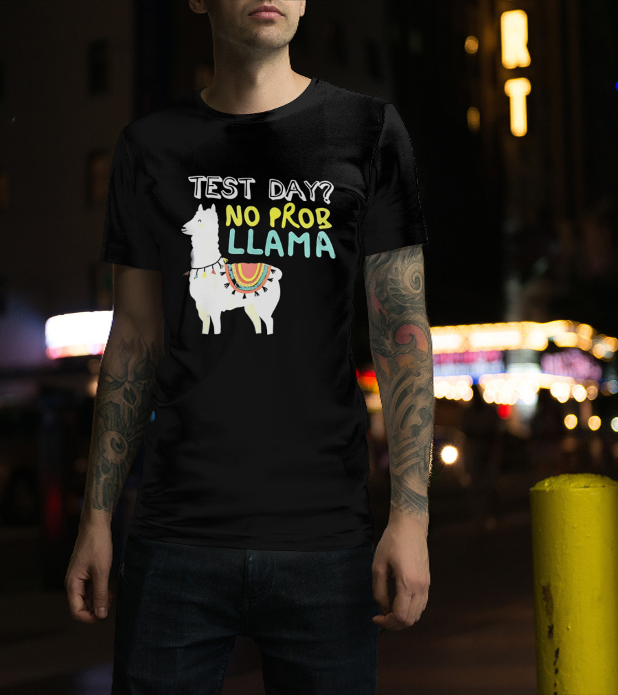 Test Day No Prob Llama Funny Test Prep Llama T-Shirt