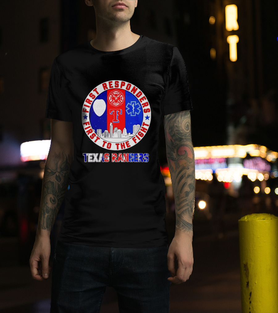 Texas Rangers First Responders Support First To The Fight Skyline T-Shirt