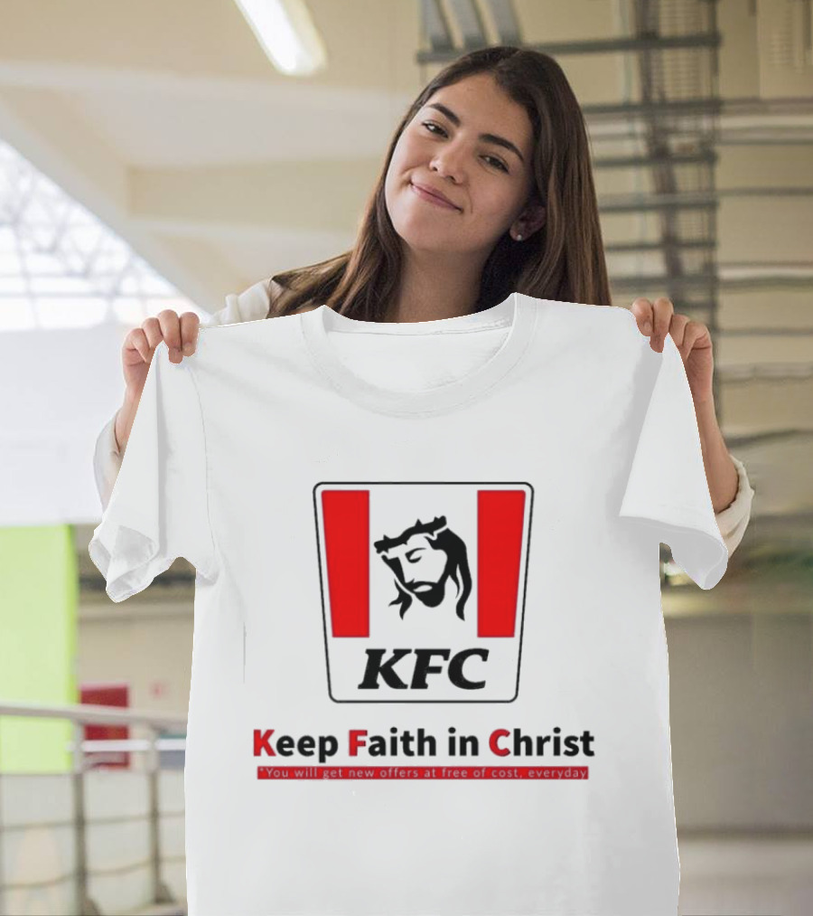 KFC Keep Faith In Christ Jesus Savior Crown Thorns T-Shirt