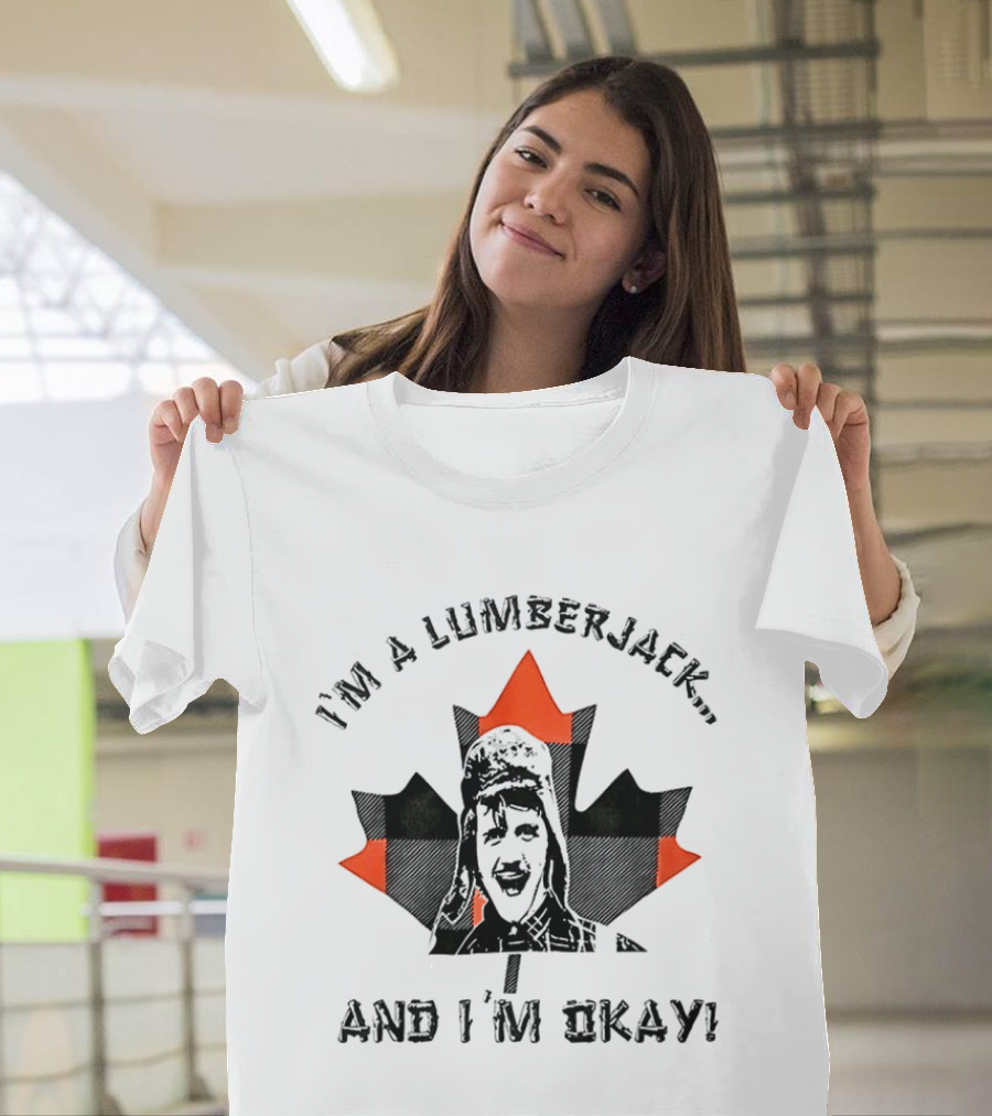 Monty Python I'm A Lumberjack And I'm Okay Canadian Maple Leaf T-Shirt