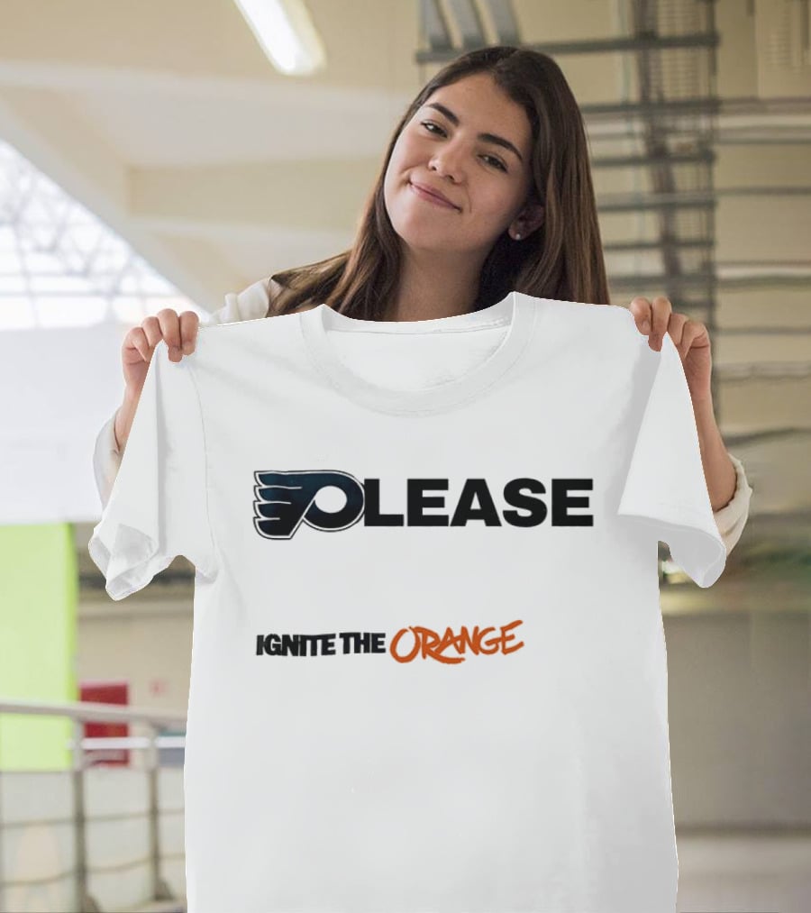 Philadelphia Flyers Please Ignite The Orange T-Shirt
