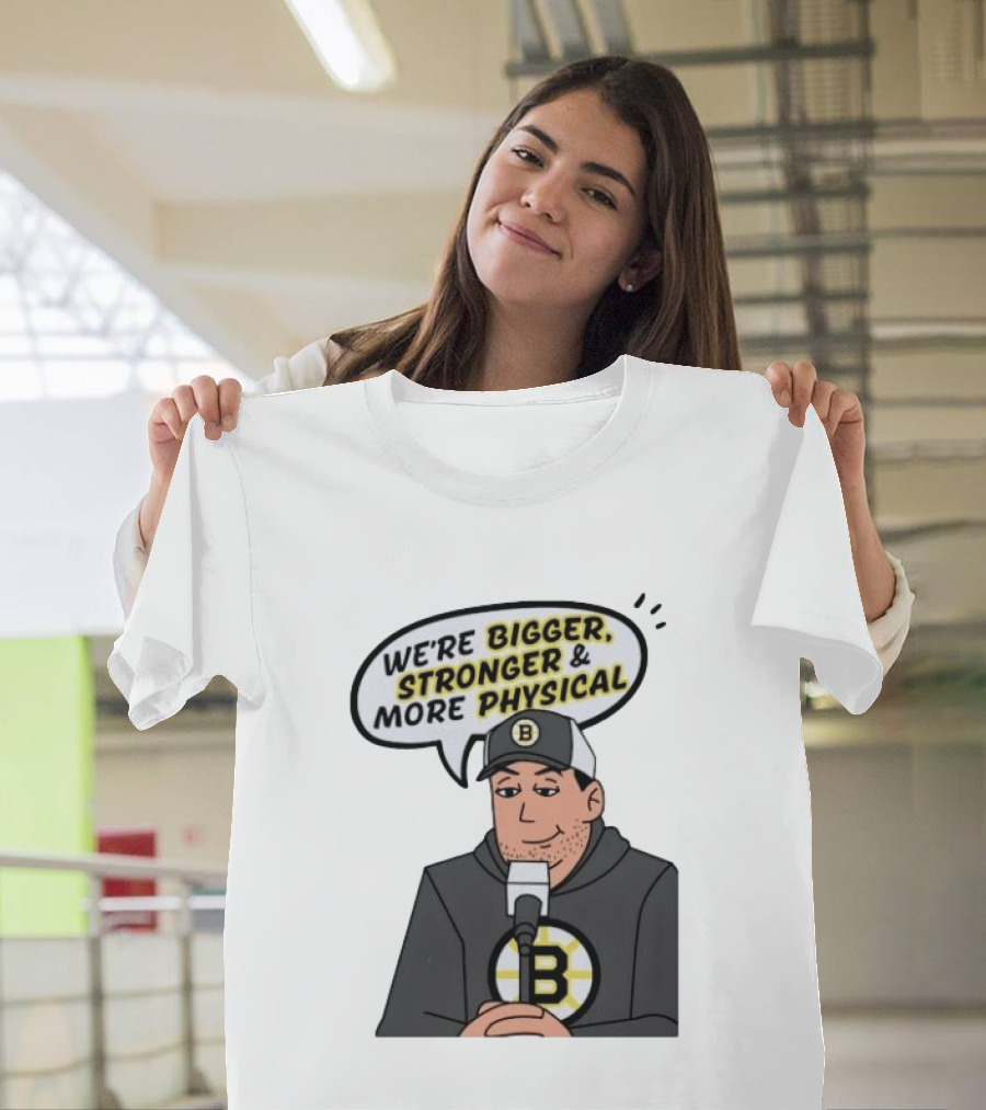 Boston Bruins Bigger Stronger More Physical Speech Bubble T-Shirt