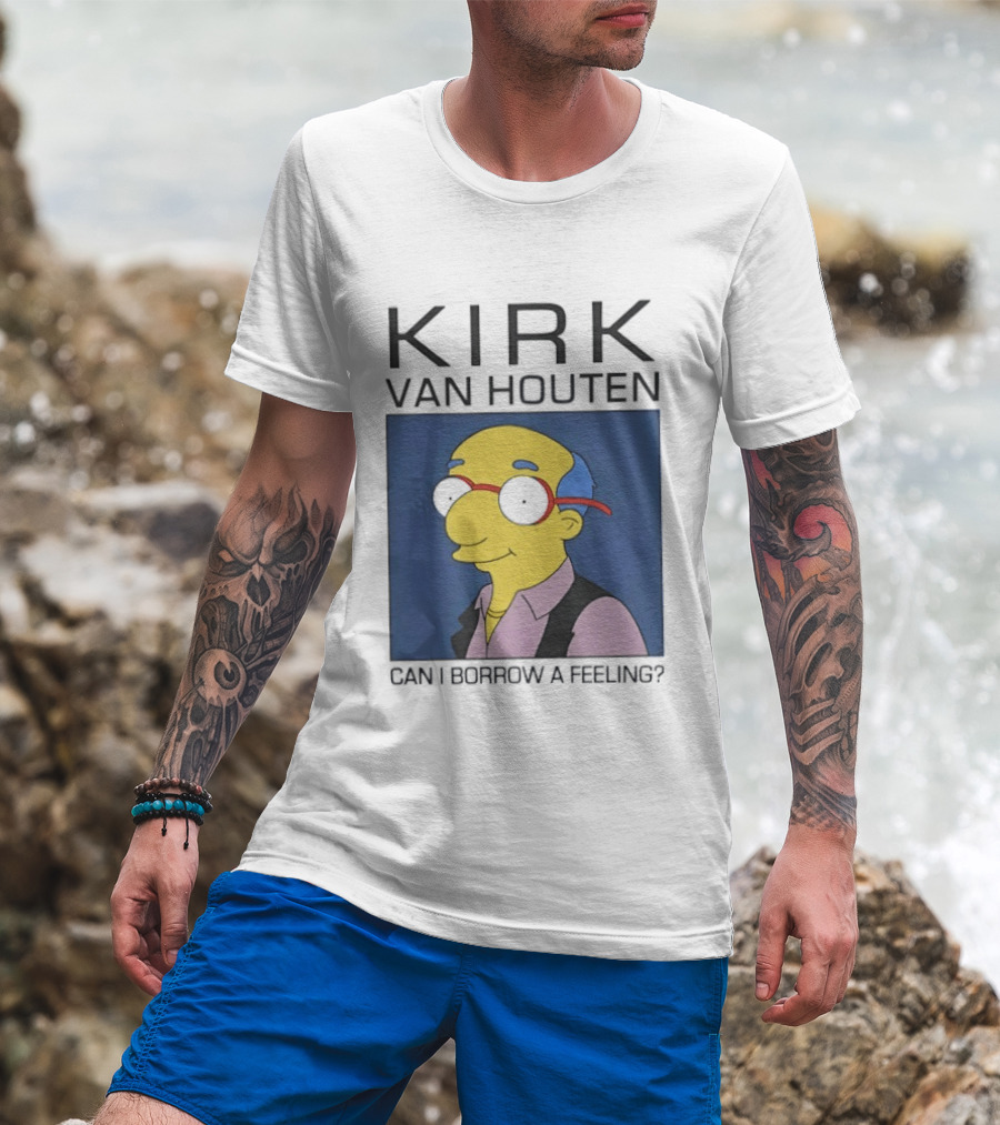 Kirk Van Houten Can I Borrow A Feeling Simpsons Meme Recognition T-Shirt