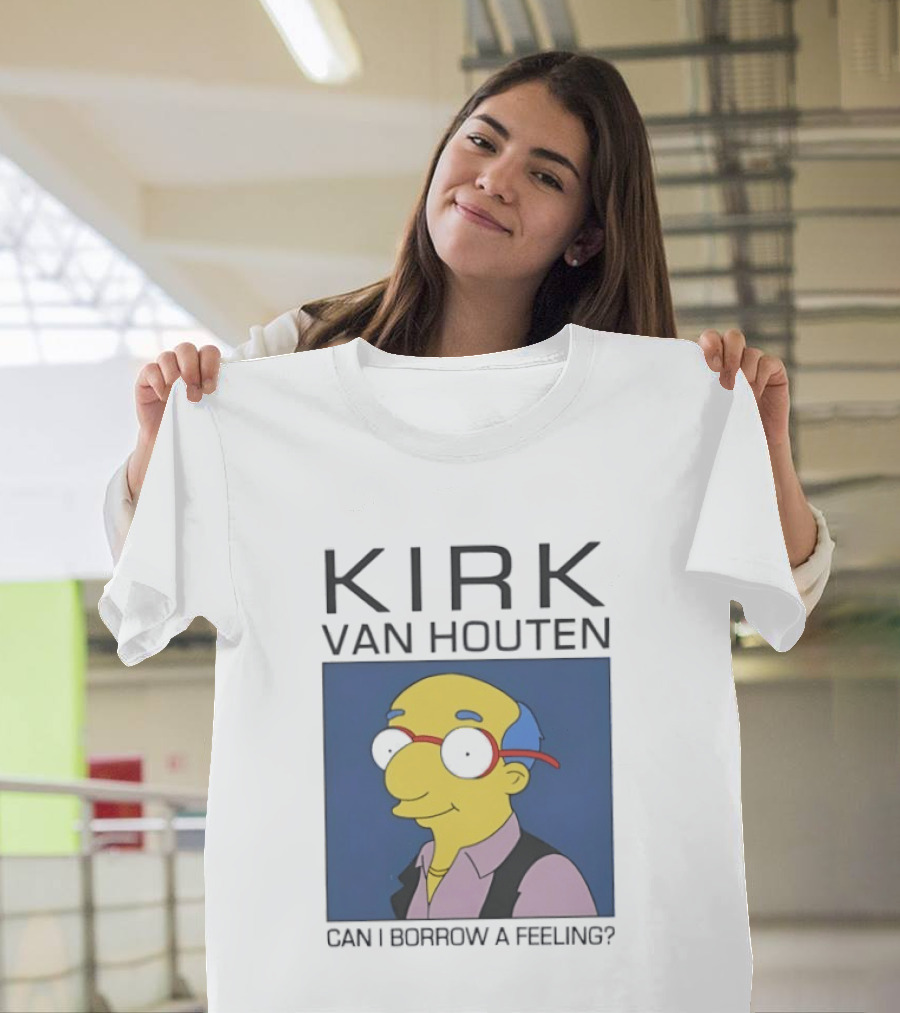 Kirk Van Houten Can I Borrow A Feeling Simpsons Meme Recognition T-Shirt