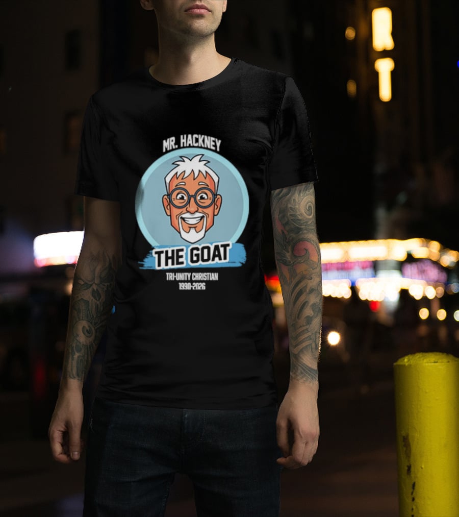 Mr. Hackney The Goat Tri Unity Christian 1990 2026 T-Shirt
