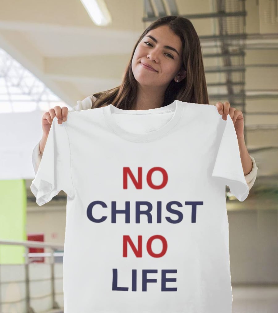 No Christ No Life Christian Faith Statement Red Blue T-Shirt