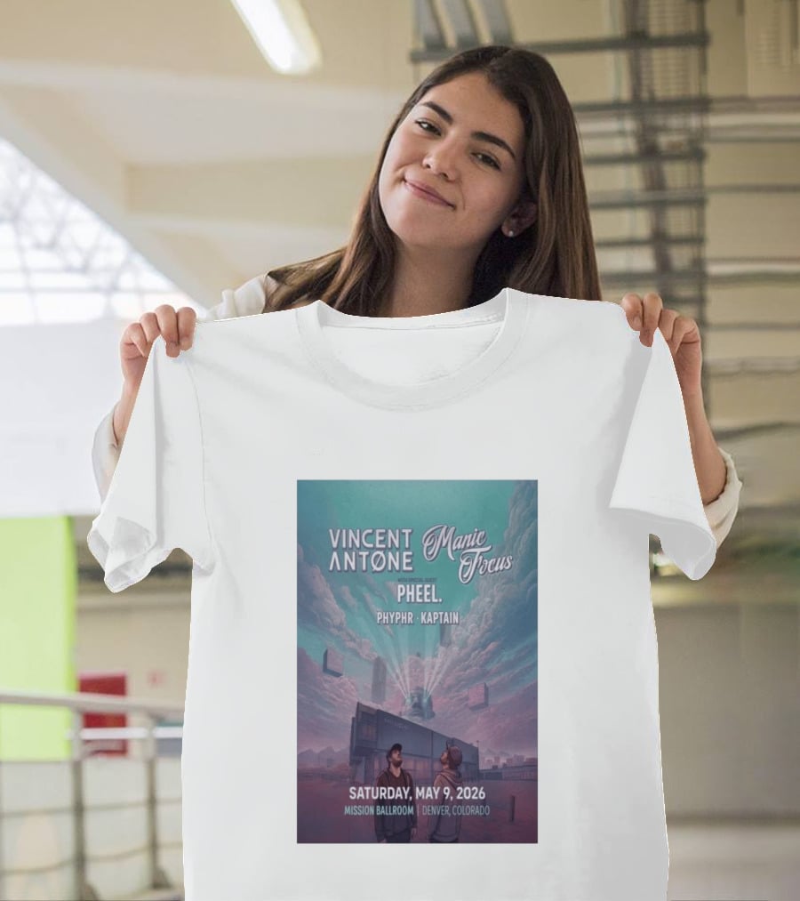 Vincent Antone Manic Focus Tour Denver May 9 2026 Mission Ballroom Pheel Phyphr Kaptain T-Shirt
