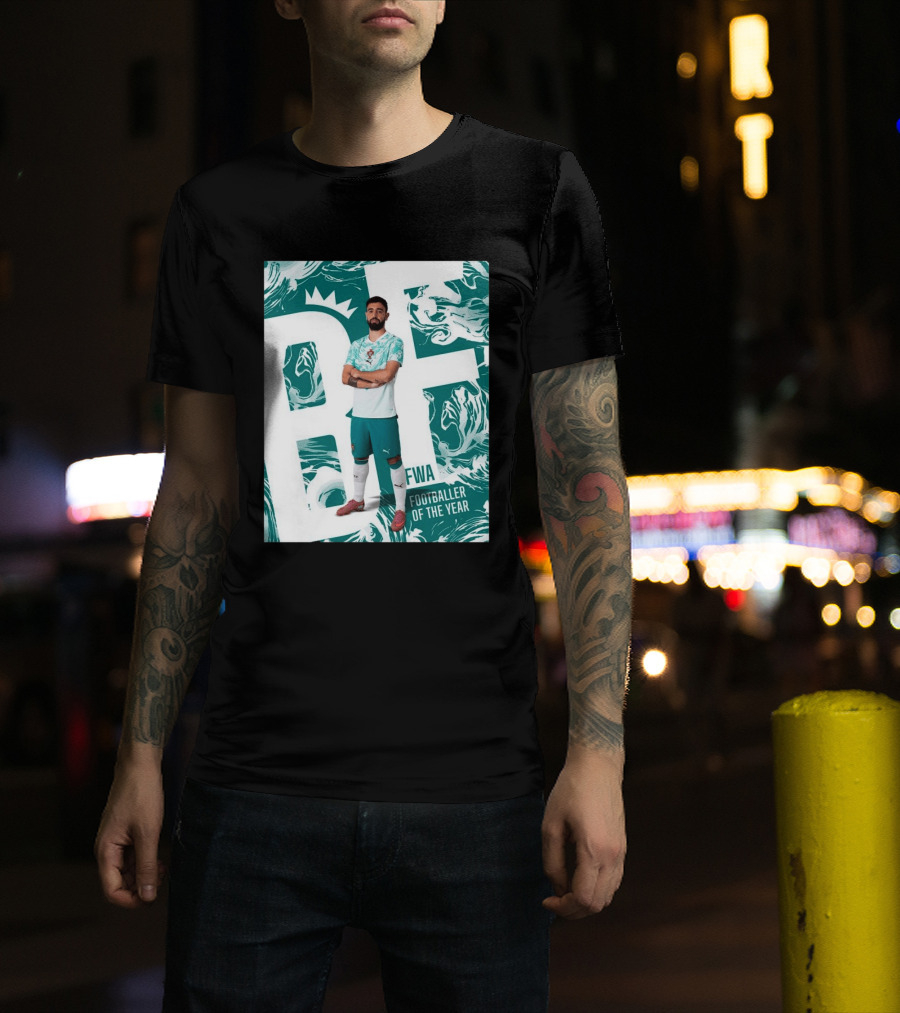 FWA Footballer Of The Year Portuguese Bruno Fernandes T-Shirt