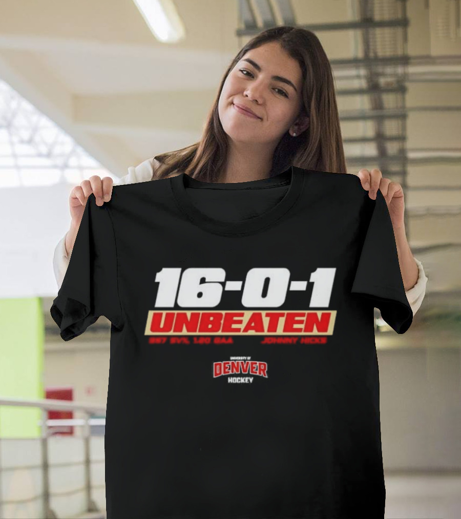 16 0 1 Unbeaten Denver Hockey Johnny Hicks T-Shirt