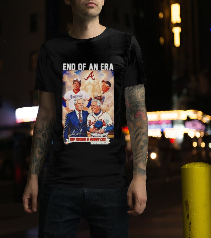 End Of An Era Ted Turner Bobby Cox Braves Signatures T-Shirt