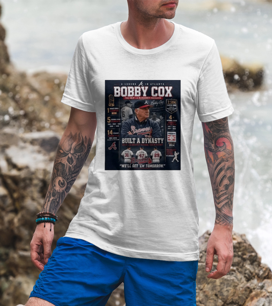 Bobby Cox A Legend In Atlanta Braves Built A Dynasty Manager's Manager Hall Of Fame 2014 T-Shirt