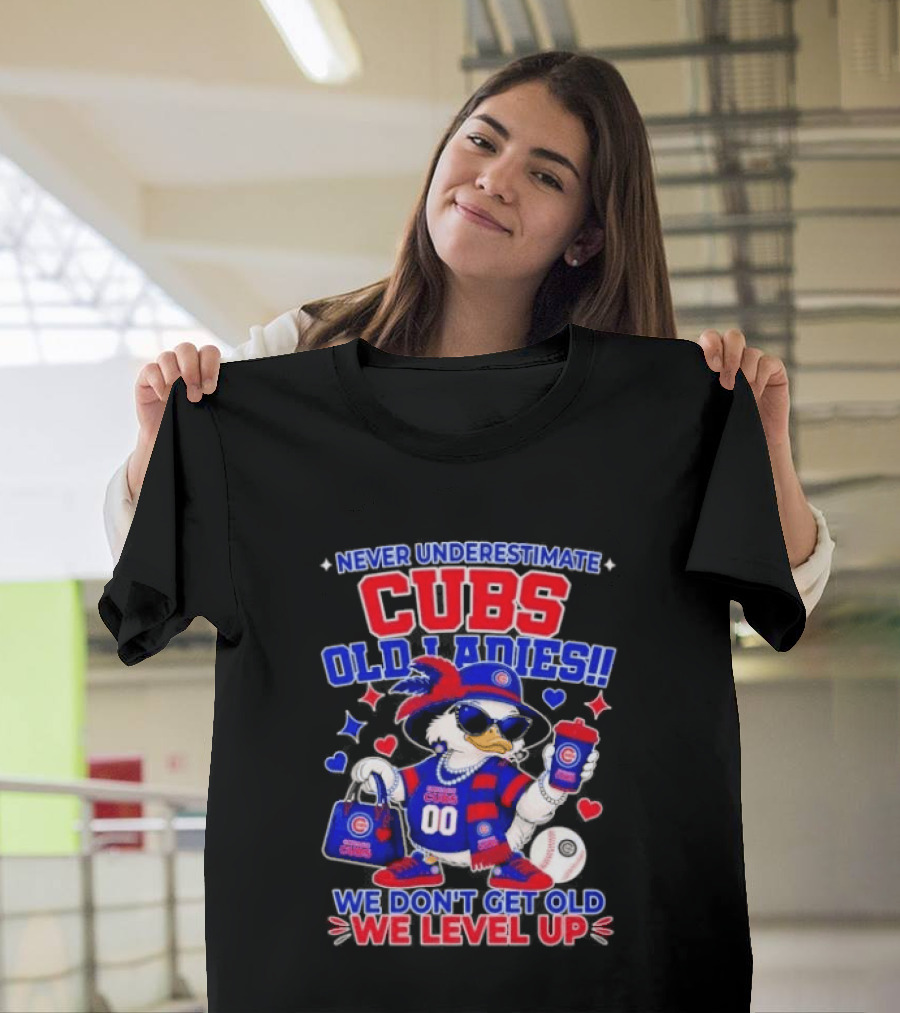 Never Underestimate Cubs Old Ladies We Don't Get Old We Level Up T-Shirt