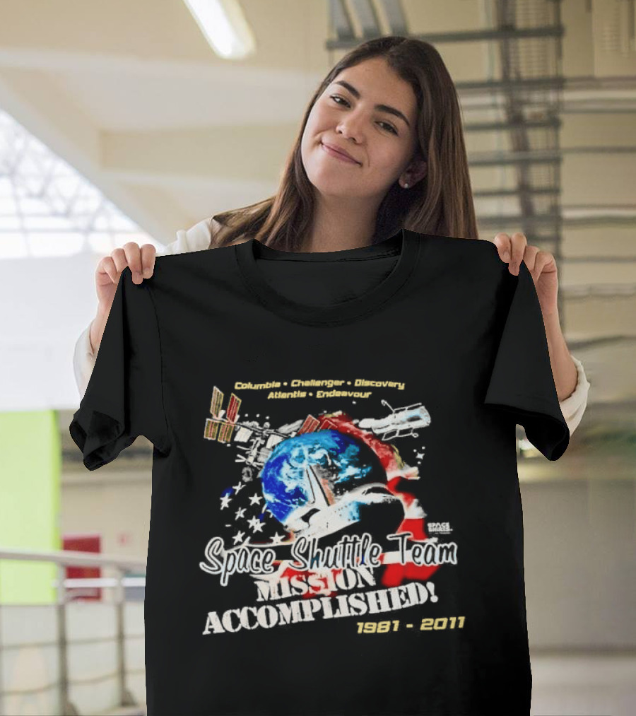 Space Shuttle Team Mission Accomplished 1981 2011 Journey Explore Reach T-Shirt