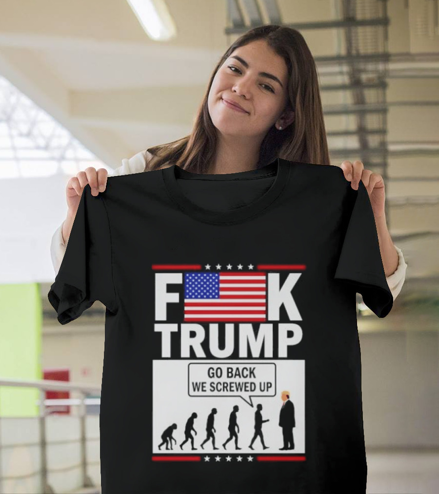 F Trump Go Back American Flag Evolution T-Shirt