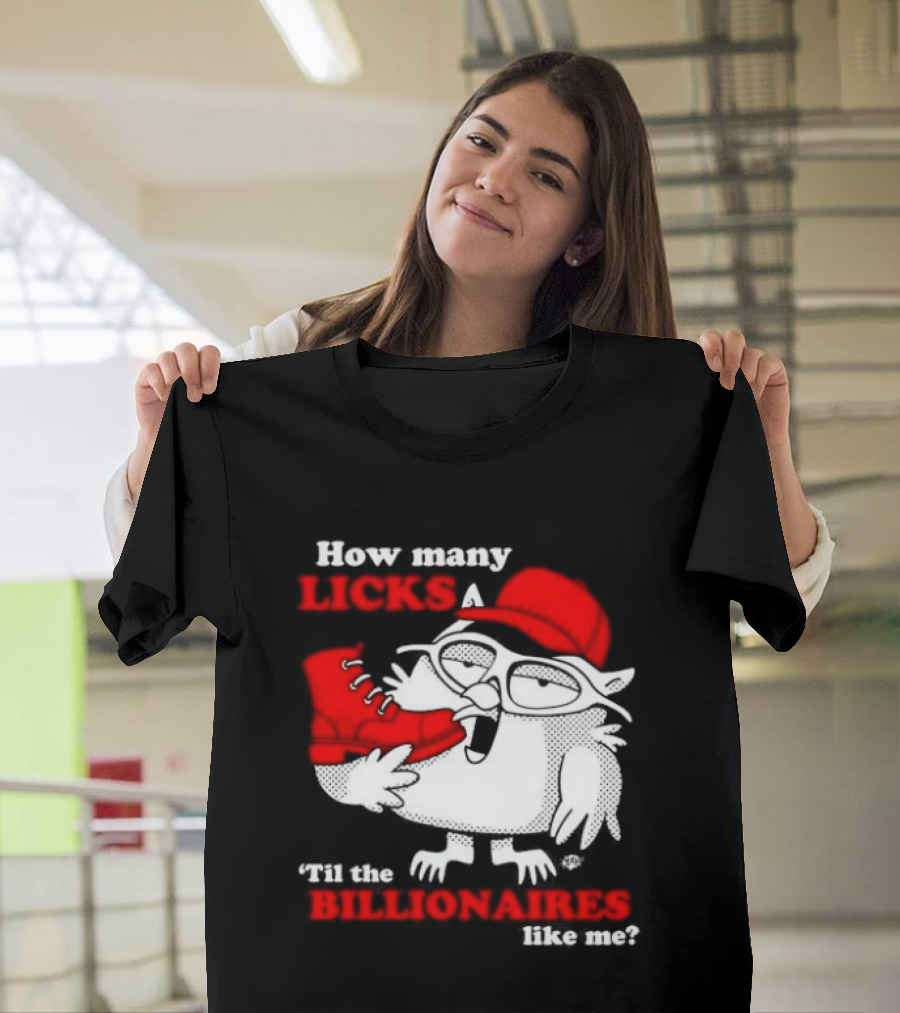 How Many Licks Red Owl Cap Billionaires Boots T-Shirt