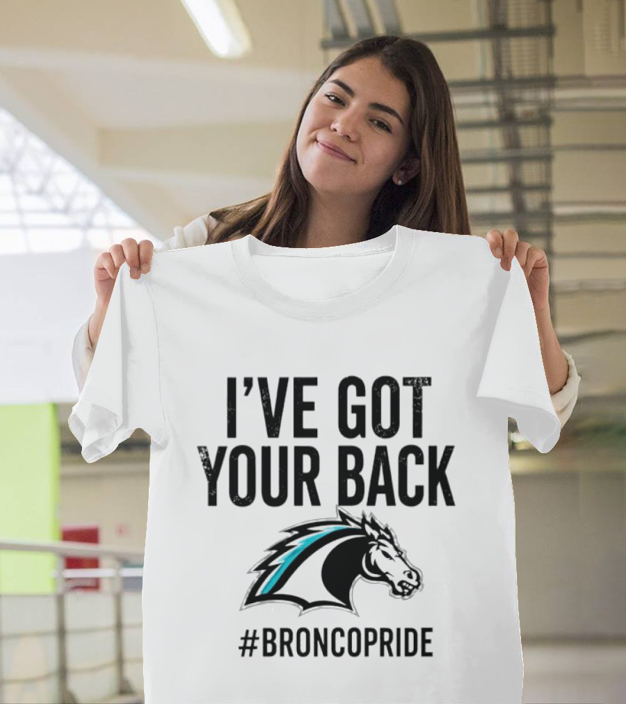 I've Got Your Back Bronco Pride Hashtag Bronco Head T-Shirt