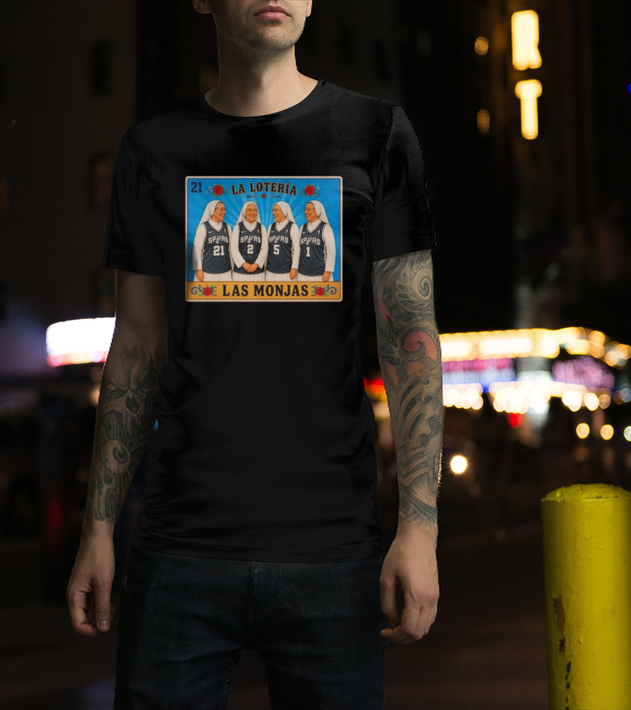 Las Monjas Spurs La Lotería 21 T-Shirt