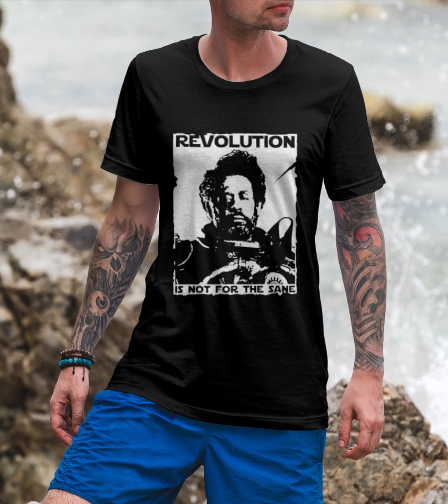 Revolution Is Not For The Sane Saw Gerrera T-Shirt