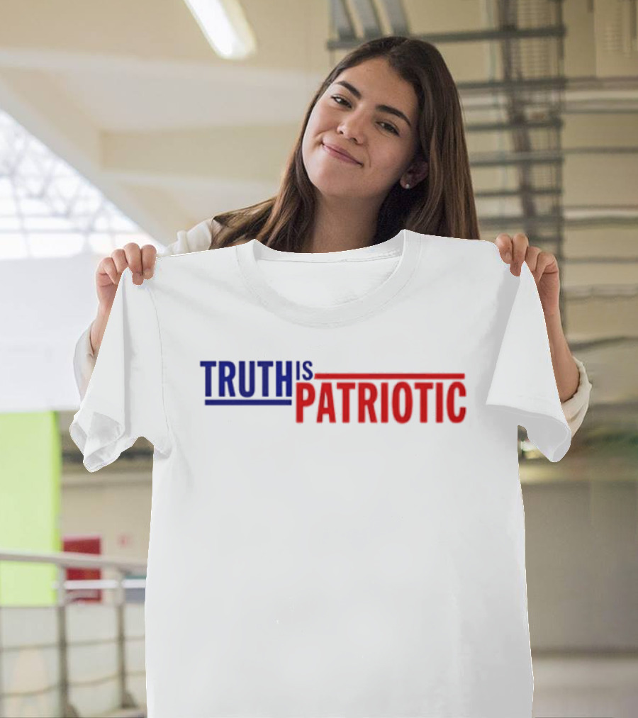 Truth Is Patriotic Bold Red White And Blue T-Shirt