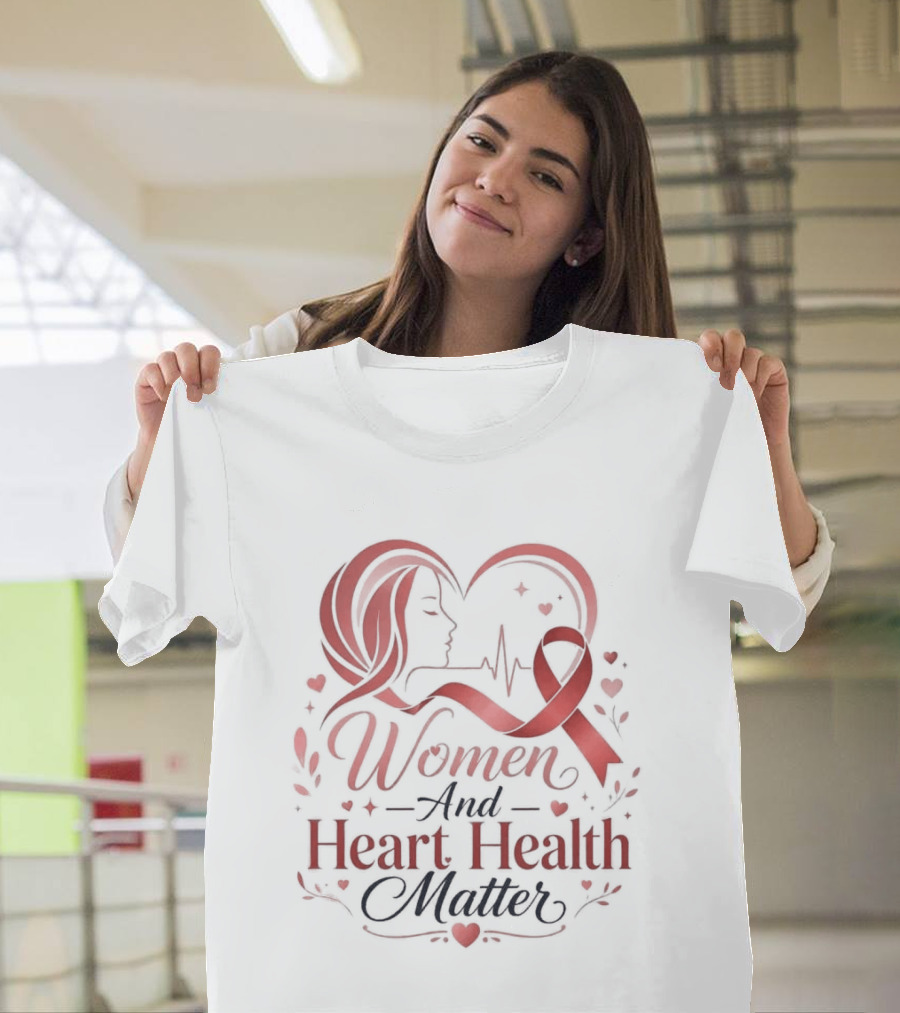 Women And Heart Health Matter Awareness Ribbon Heartbeat T-Shirt